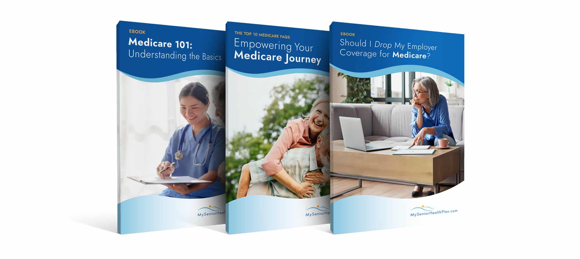 eBook covers for help withMedicare guidance series including 'Medicare 101: Understanding the Basics,' 'Empowering Your Medicare Journey,' and 'Should I Drop My Employer Coverage for Medicare?' provided by My Senior Health Plan.