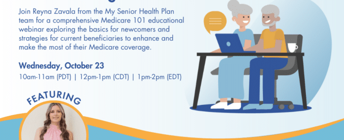 Promotional graphic for the My Senior Health Plan Medicare 101 Webinar featuring Reyna Zavala, providing education on Medicare basics for seniors and beneficiaries. Webinar scheduled for October 23, 2024.